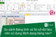 So sánh Bảng tính và Sơ sở dữ liệu: nên sử dụng định dạng bảng nào?